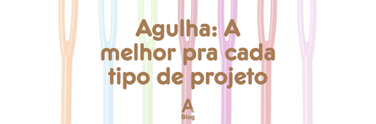 Qual Numeração de Agulha é Melhor para Bordar em Cada Tipo de Tecido?