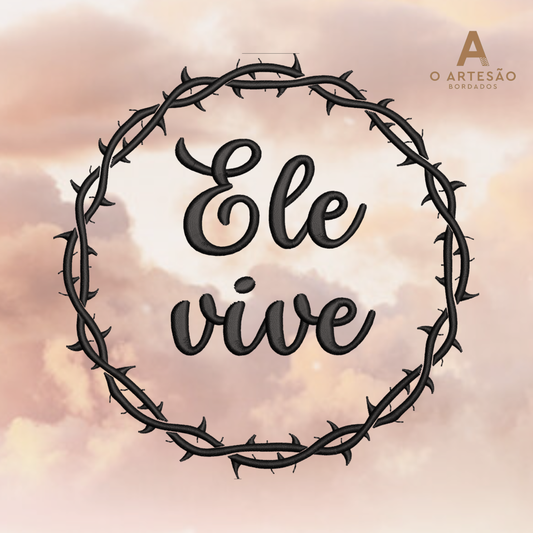 Matriz de Bordado Ele Vive Coroa de Espinhos Religiosa — Download Imediato