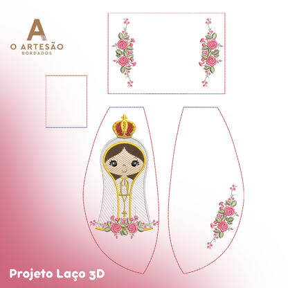 Matriz de Bordado Projeto Laço 3D Nossa Senhora de Fátima Fofinha
